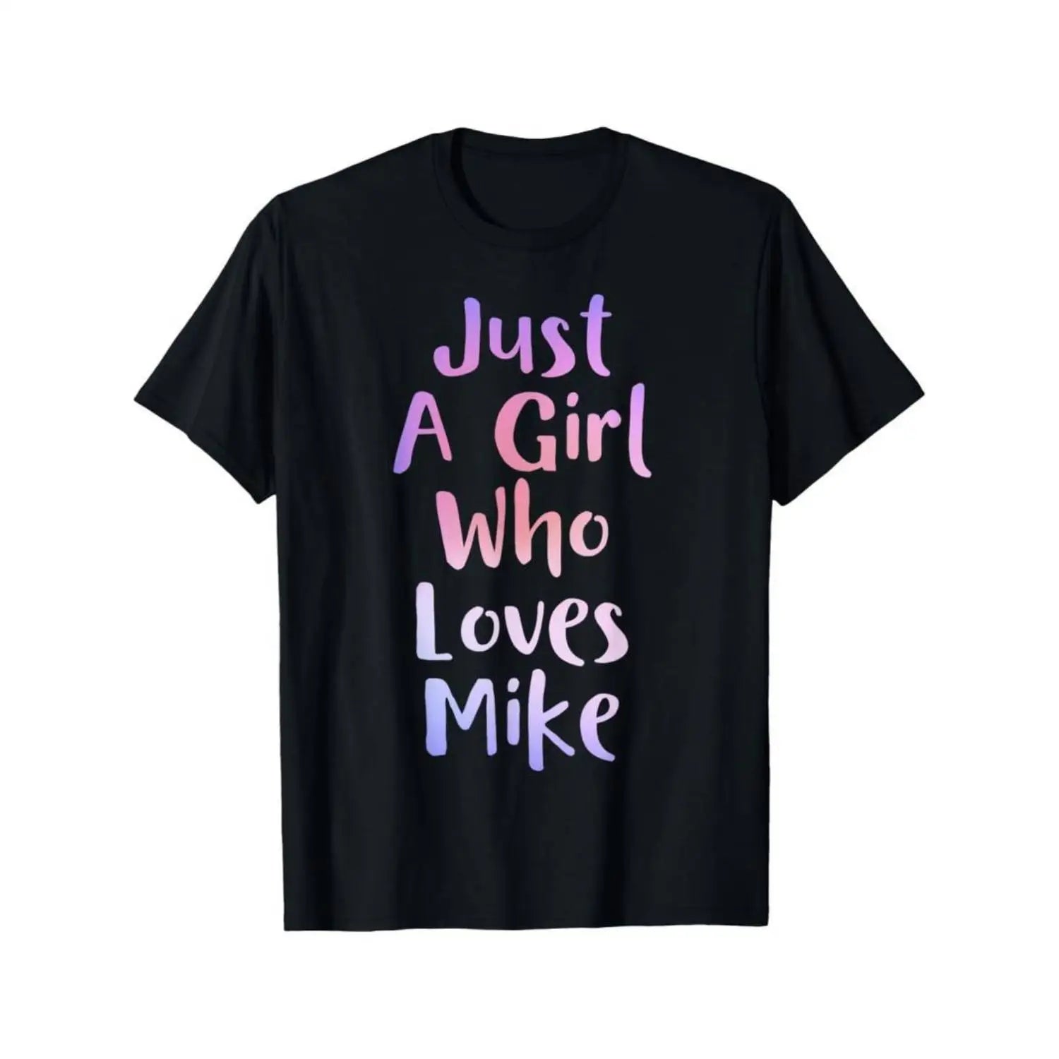 Nur ein Mädchen, das Mike liebt T-Shirt